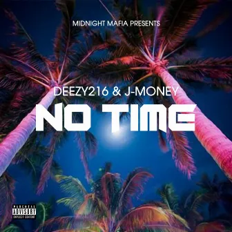 No Time by OT Deezy