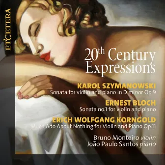 Szymanowski / Bloch / Korngold: 20th Century Expressions by Joao Paulo Santos