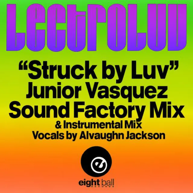 Struck By Luv (feat. Alvaughn Jackson) - Junior Vasquez Sound Factory Remix