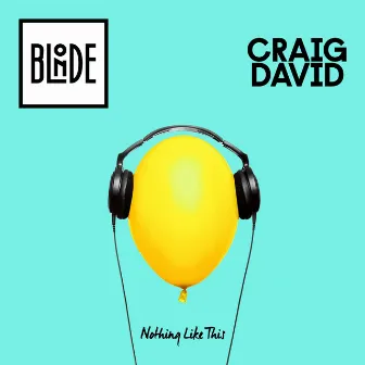 Nothing Like This by Craig David