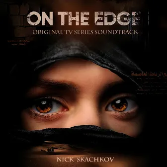 On the Edge (Original TV Series Soundtrack) by Nick Skachkov