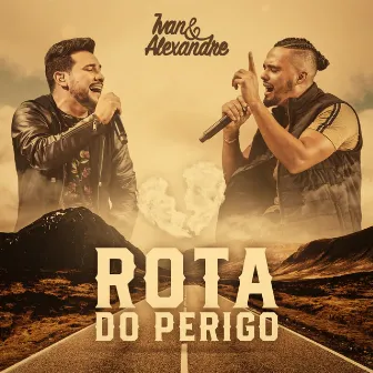 Rota do Perigo by Ivan & Alexandre