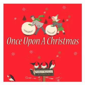 Once Upon a Christmas by Robert Maitland