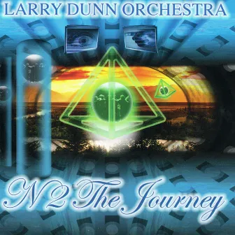 N2 the Journey by Larry Dunn Orchestra