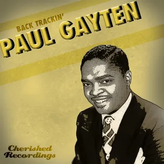 Back Trackin' by Paul Gayten