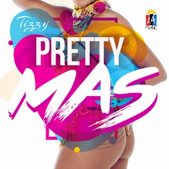 Pretty Mas Again by Tizzy