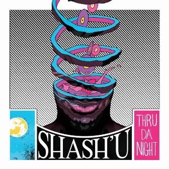 Thru da Night by Shash'U