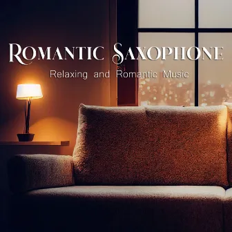 Romantic saxophone (Relaxing and romantic music) by Luca Bechelli