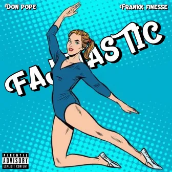 Fantastic by Don Pope