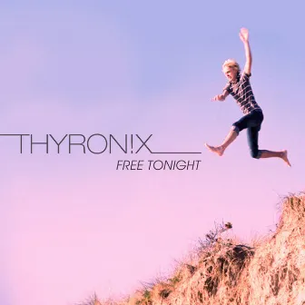 Free Tonight by Thyron!x