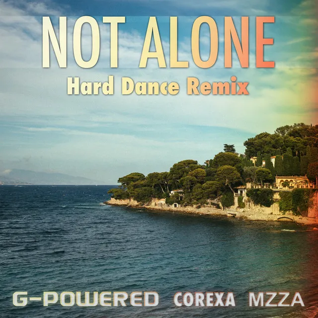 Not Alone (Hard Dance Remix)