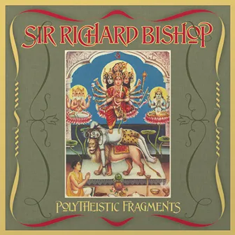 Polytheistic Fragments by Sir Richard Bishop