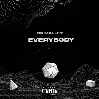 Everebody by Of Mallet