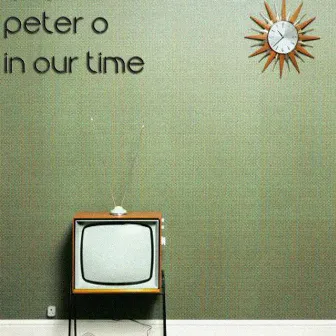 In Our Time EP by Peter O