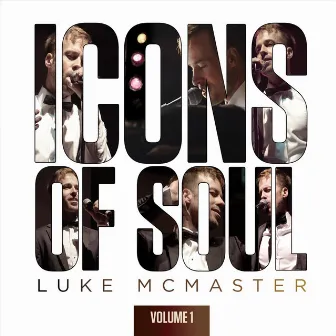 Icons of Soul, Vol. 1 by Luke McMaster