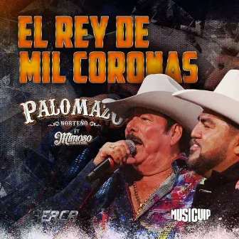 El Rey De Mil Coronas (EN VIVO DESDE EL DOMO CARE) by PALOMAZO NORTEÑO