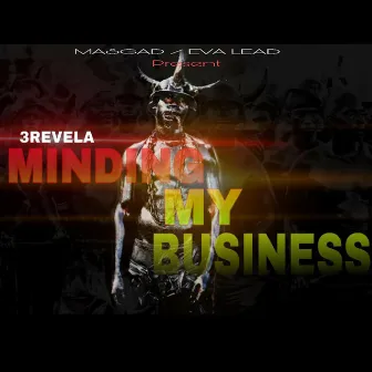 Minding My Business by 3revela