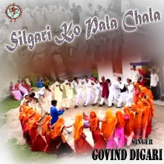 Silgari Ko Pala Chala (Kumaoni) by Govind Digari