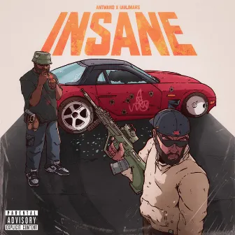 Insane by Antwano