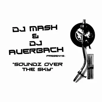 Soundz Over The Sky by DJ Mash