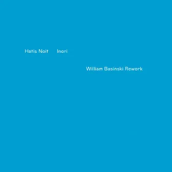 Inori (William Basinski Rework) by Hatis Noit