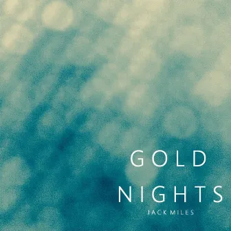 Gold Nights by Jack Miles