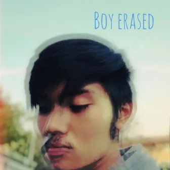 Boy Erased (Deluxe) by Nathan Ison