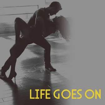 Life Goes On by Bossa Curve