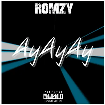 Ay Ay Ay by Romzy