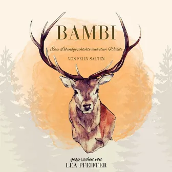 Felix Salten: Bambi (Eine Lebensgeschichte aus dem Walde. Ungekürzt gelesen.) by Felix Salten