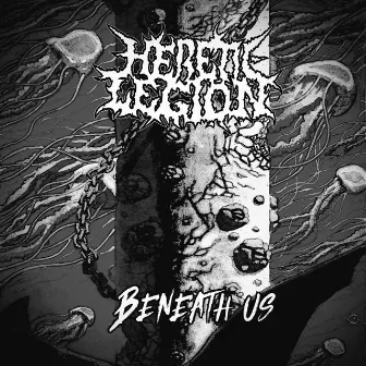 Beneath us by Heretic Legion