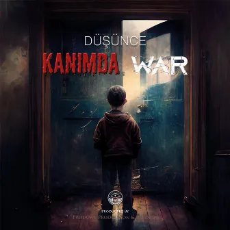 Kanımda War by Düşünce