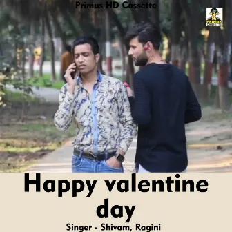 Happy vaientine Day (Hindi Song) by Ragini