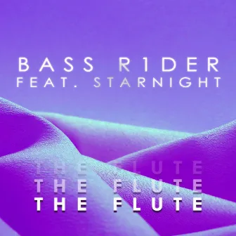 The Flute by Bass R1der