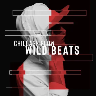 Chillage Flow: Wild Beats by Unknown Artist