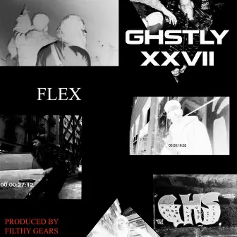 Flex by GHSTLY XXVII