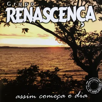 Assim Começa o Dia by Grupo Renascença