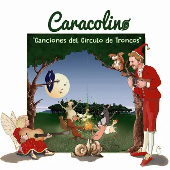 Canciones del Círculo de Troncos by Caracolino