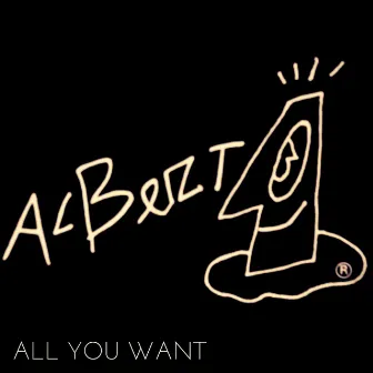 All You Want (Remastered) by Albert One