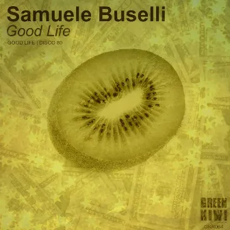 Good Life by Samuele Buselli