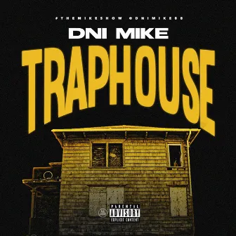 Trap House by Dni Mike