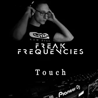 Touch by Freak Frequencies