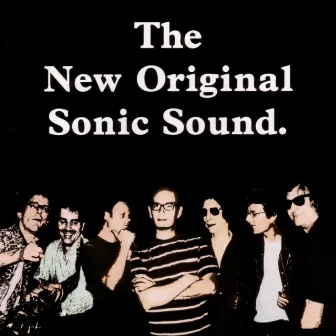 The New Original Sonic Sound by The New Original Sonic Sound