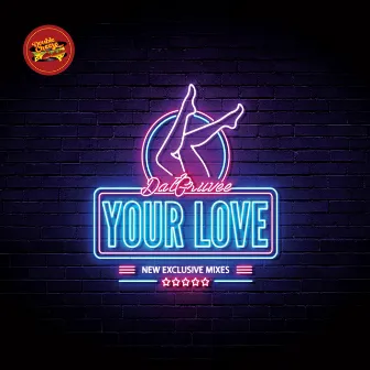 Your Love Feat. Emmanuela (Remixes) by Dat Gruvee