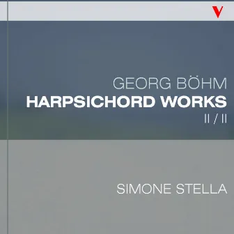 Böhm: Complete Harpsichord Works, Vol. 2 by Georg Böhm