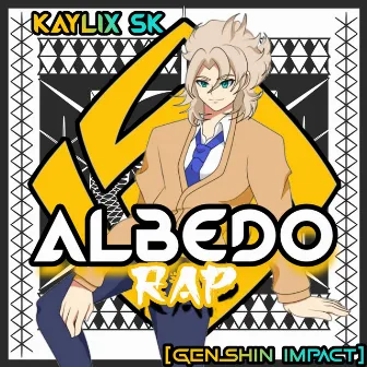 Albedo Rap (Genshin Impact) by KAYLIX SK