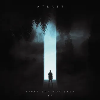 First But Not Last - EP by ATLAST