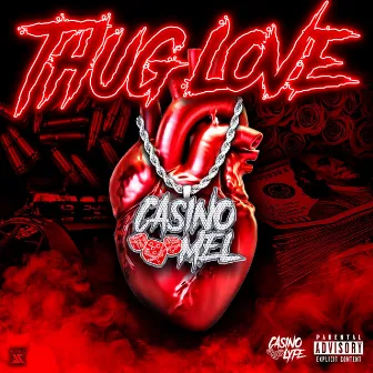 Thug Love by Casino Mel