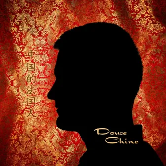 Douce Chine by Dantes