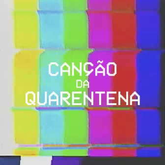 Canção da Quarentena by Hélvio Sodré